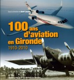 Livre 100 ans d'aviation en Gironde